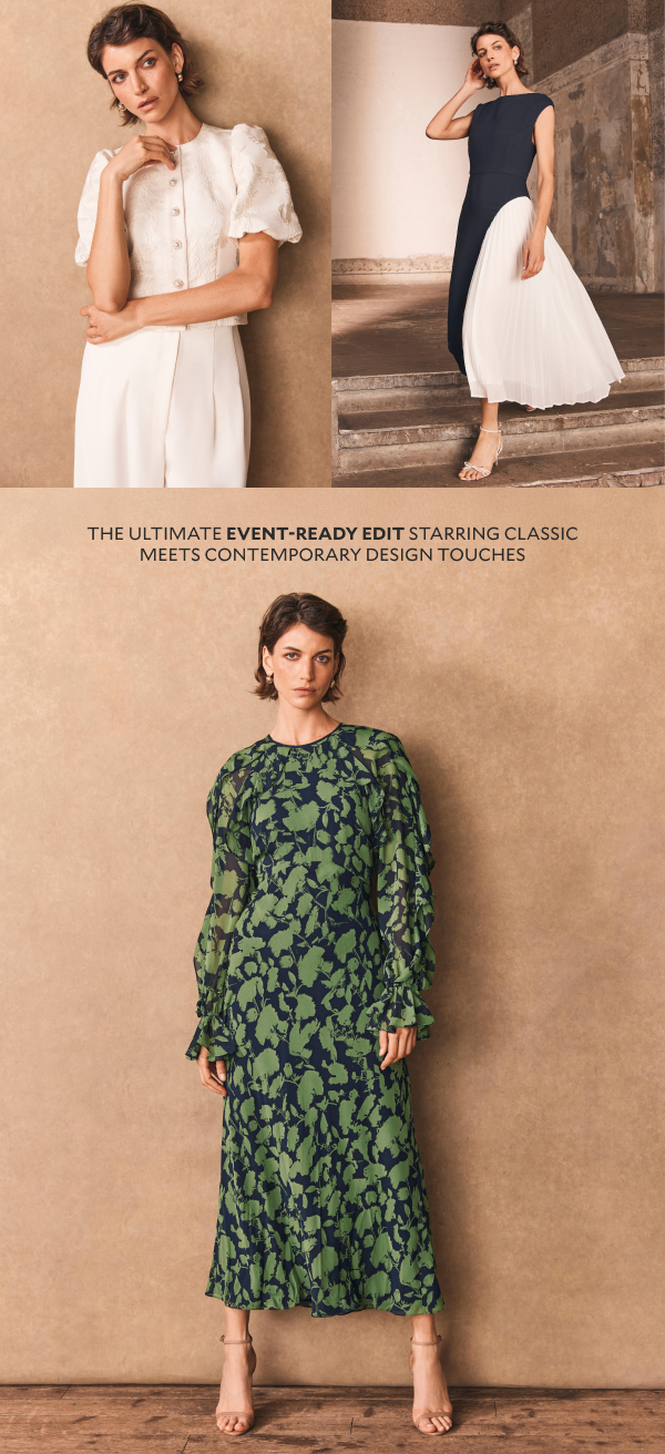 THE ULTIMATE EVENT-READY EDIT STARRING CLASSIC MEETS CONTEMPORARY DESIGN TOUCHES 