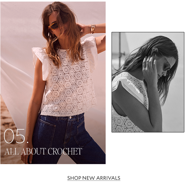 05. ALL ABOUT CROCHET. SHOP NEW ARRIVALS. 