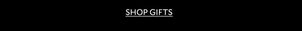 SHOP GIFTS. 