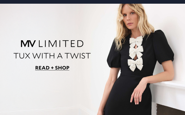 MV LIMITED - TUX WITH A TWIST. READ + SHOP