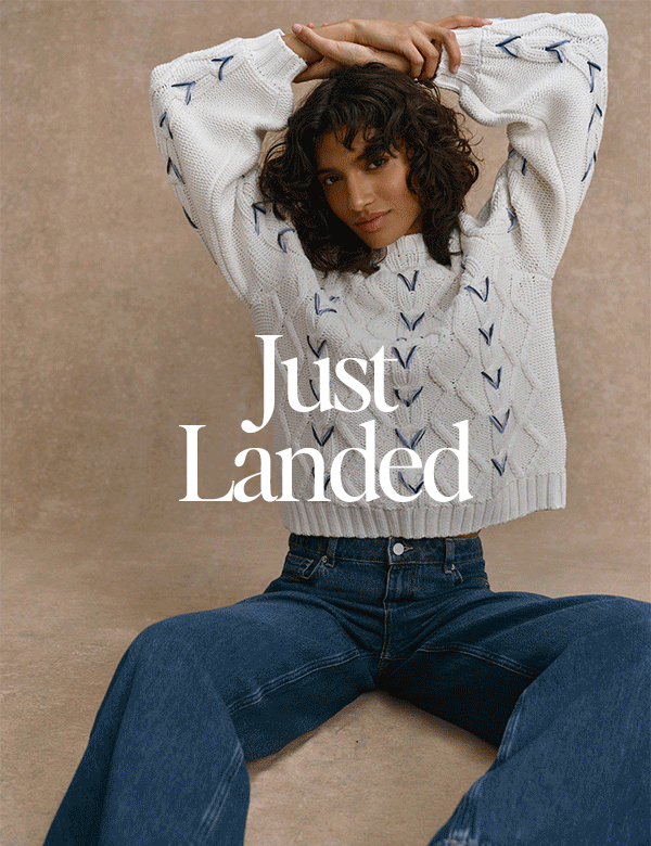 JUST LANDED