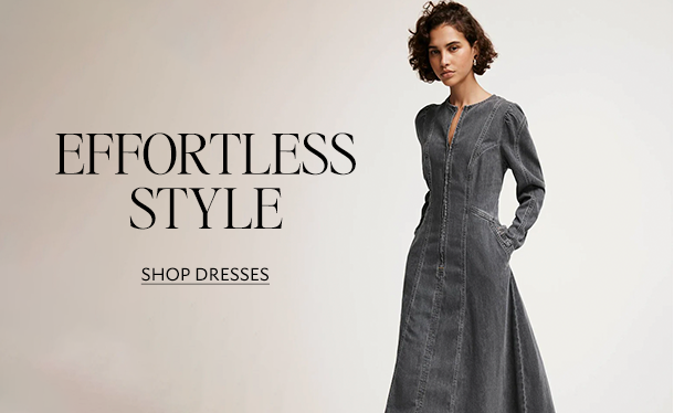 EFFORTLESS STYLE. SHOP DRESSES.