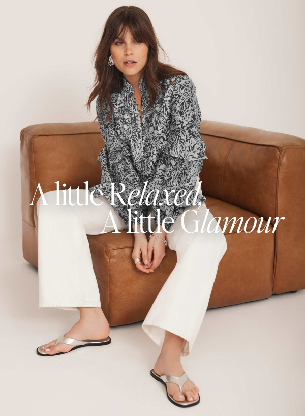 A little Relaxed. A little Glamour.