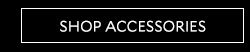 SHOP ACCESSORIES