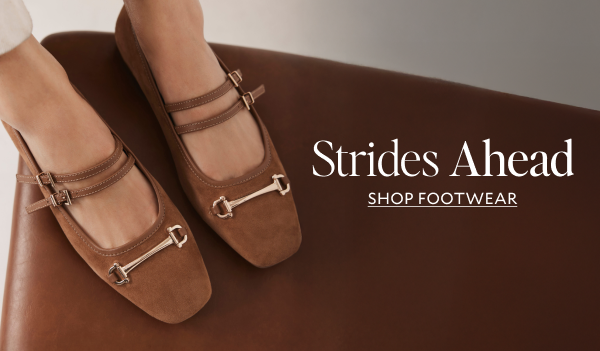 STRIDES AHEAD. SHOP FOOTWEAR