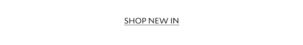 SHOP NEW IN 