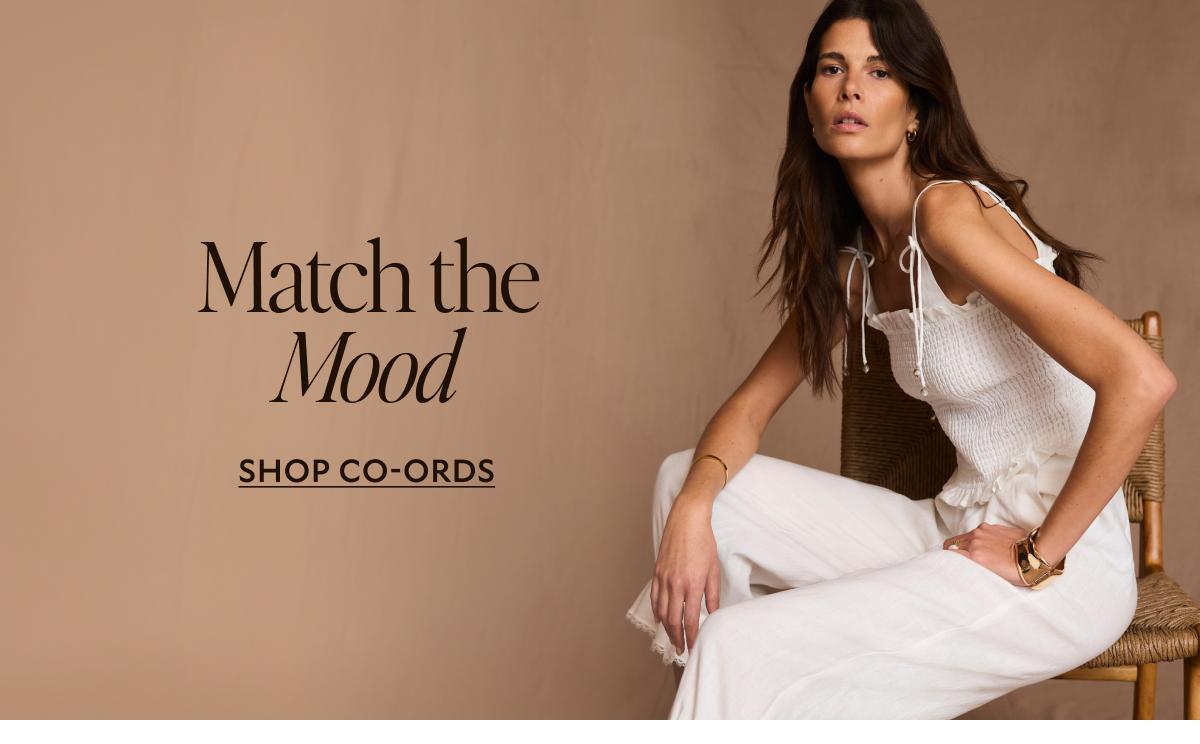 Match the MOOD, SHOP CO-ORD