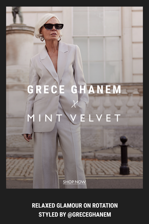 GRECE GHANE X MINT VELVET. SHOP NOW. RELAXED GLAMOUR ON ROTATION STYLED BY @GRECEGHANEM. 