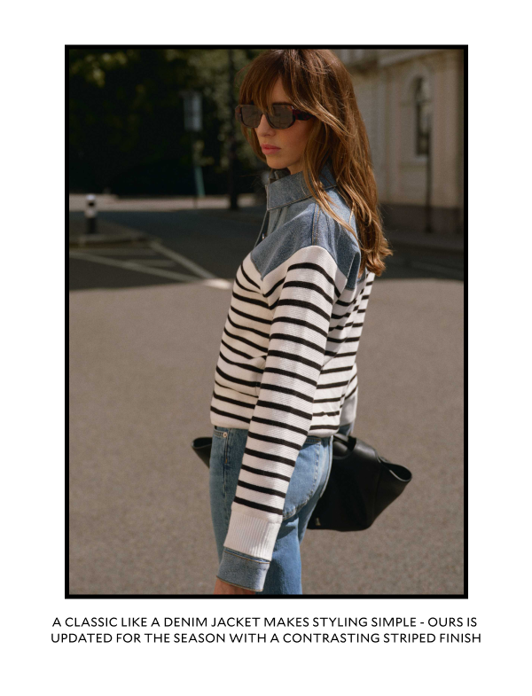 A CLASIC LIKE A DENIM JACKET MAKES STYLING SIMPLE - OURS IS UPDTED FOR THE SEASON WITH A CONTRASTING STRIPED FINISH