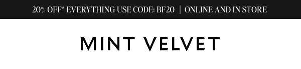 20% OFF EVERYTHING USE CODE: BF20 ONLINE AND IN STORE 