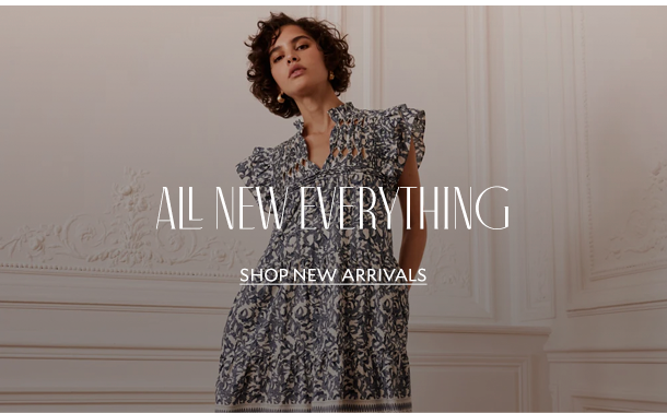 ALL NEW EVERYTHING. SHOP NEW ARRIVALS. 