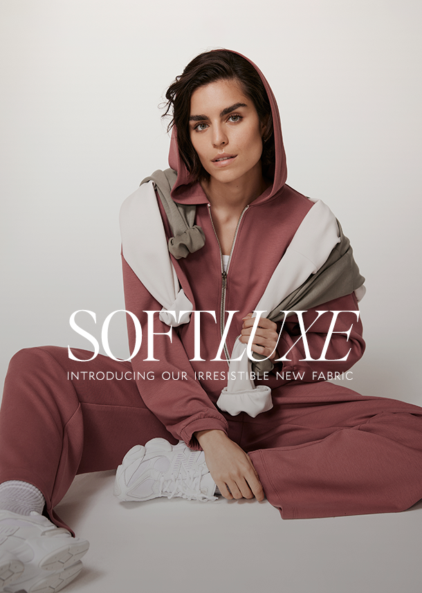 SOFTLUXE. INTRODUCING OUR IRRESISTABLE NEW FABRIC