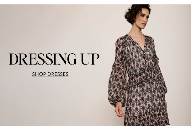 DRESSING UP. SHOP DRESSES. 
