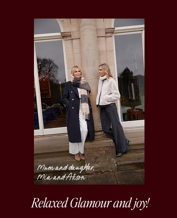 Mum and daughter, Mia and Alison. Relaxed Glamour and joy!