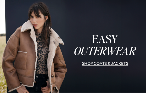 EASY OUTERWEAR. SHOP COATS & JACKETS. 