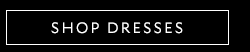 SHOP DRESSES