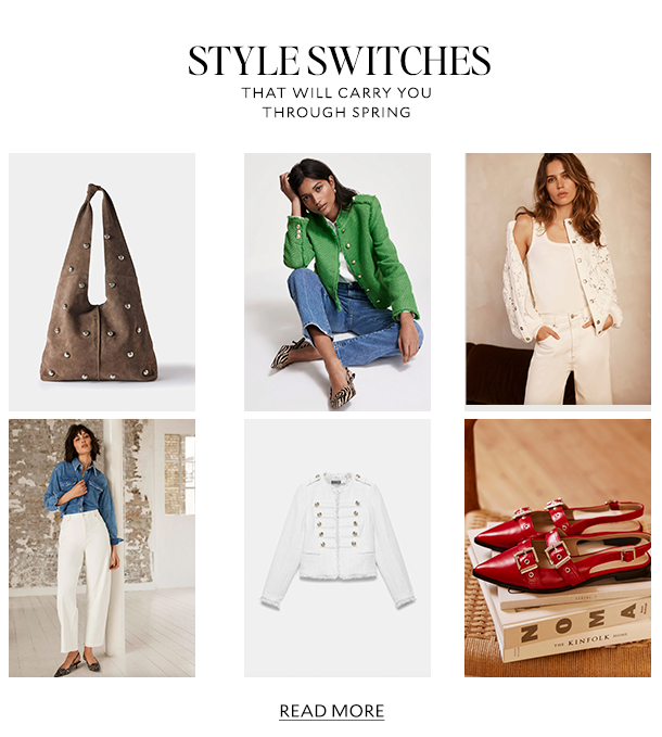STYLE SWITCHES THAT WILL CARRY YOU THROUGH SPRING   Lean on these transeasonal wins   READ MORE 