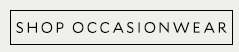 SHOP OCCASIONWEAR