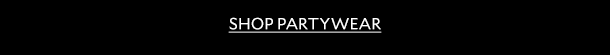 SHOP PARTYWEAR. 
