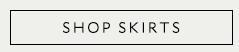 SHOP SKIRTS