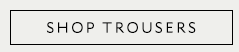 SHOP TROUSERS