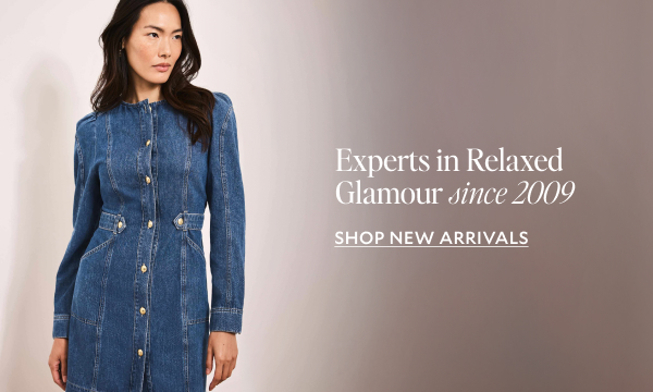 Experts in relaxed glamour since 2009. SHOP NEW ARRIVALS.