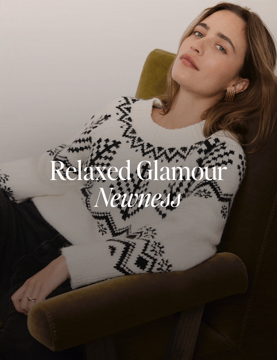 Relaxed Glamour Newness