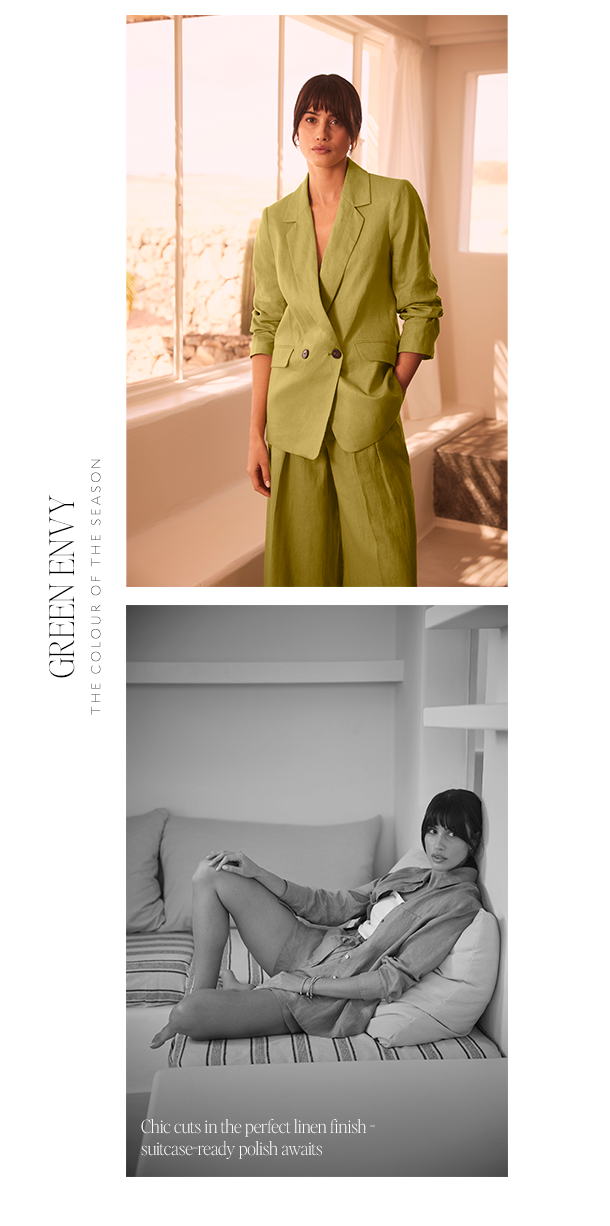 GREEN ENVY. THE COLOUR OF THE SEASON. Chic cuts in the perfect linen finish - suitcase ready polish awaits. 