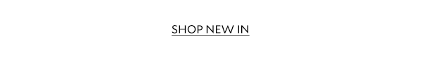 SHOP NEW IN