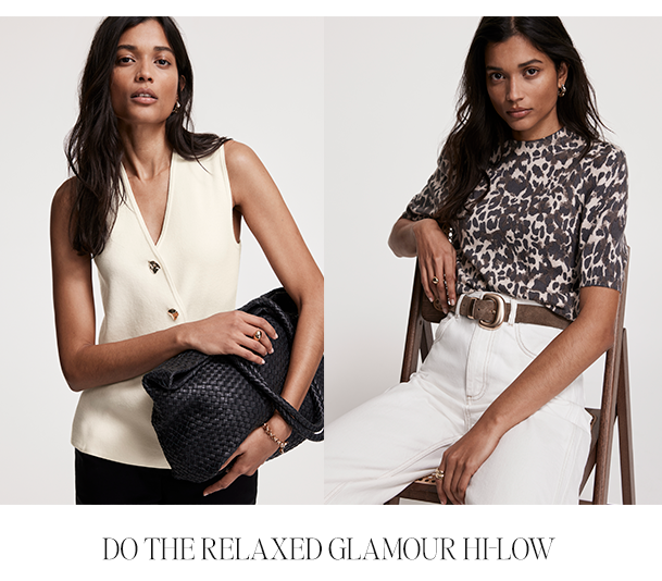 DO THE RELAXED GLAMOUR HI-LOW