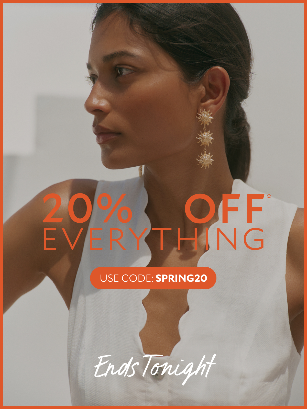 20% OFF* EVERYTHING. USE CODE SPRING20
