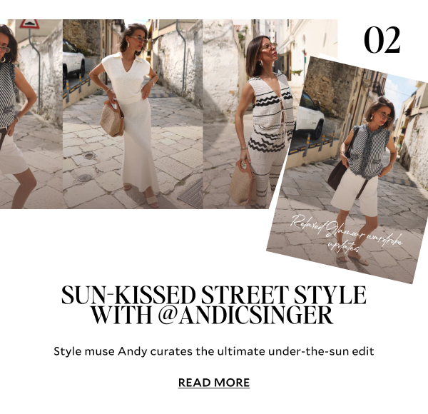 Style muse Andy curates the ultimate under the sun edit READ + SHOP
