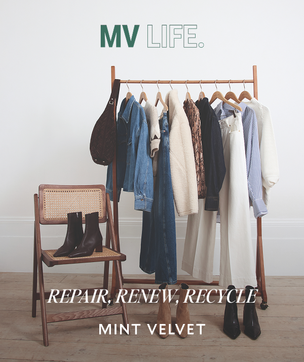 MV LIFE. PEPAIR, RENEW, RECYCLE. MINT VELVET