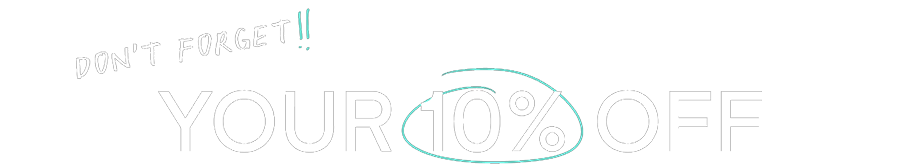 Don't forget your 10% off