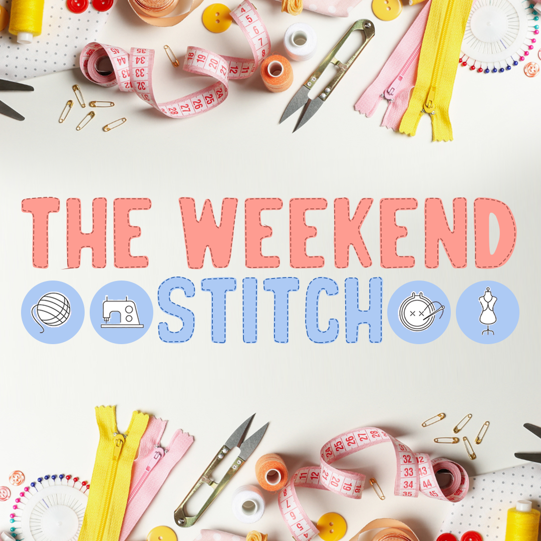 The Weekend Stitch