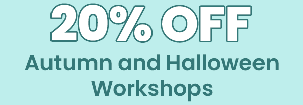 20% off autumn and Halloween workshops