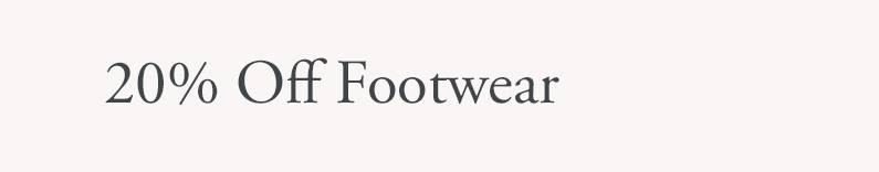 20% OFF FOOTWEAR