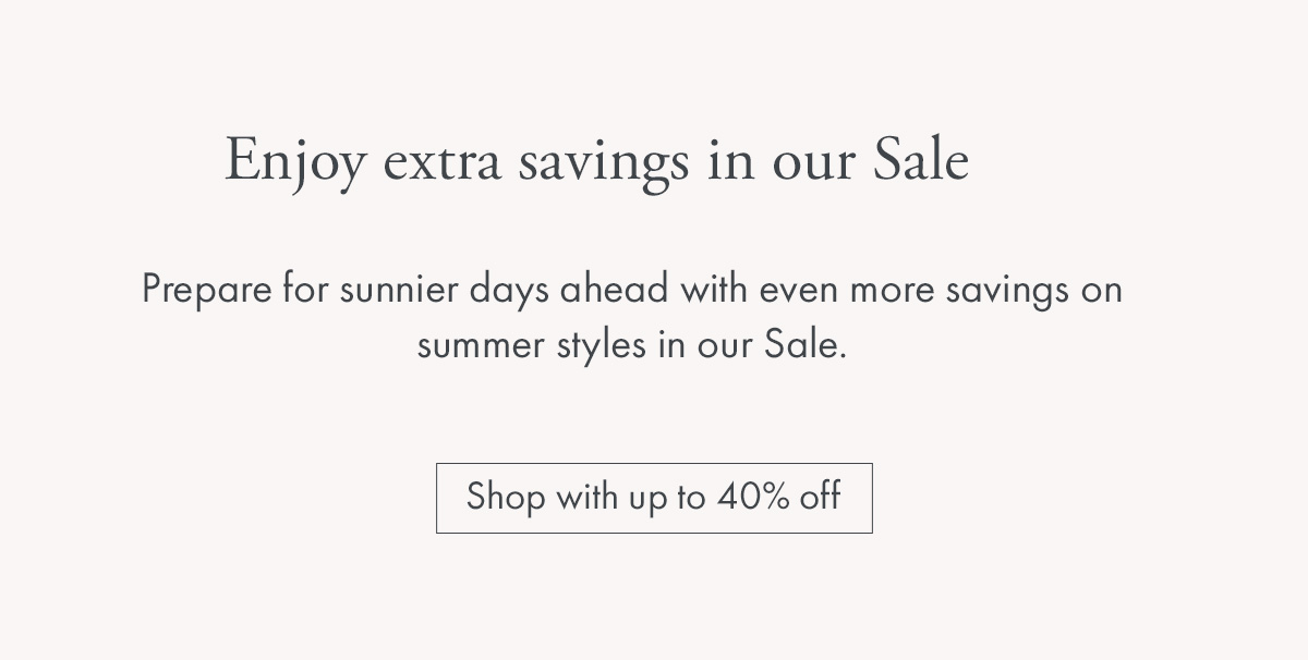 Extra savings in our Sale