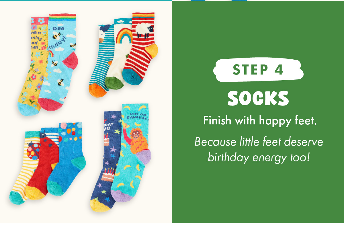 Step 4: Socks. Finish with happy feet. Becuase little feet deserve birthday energy too!