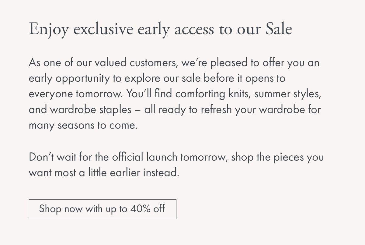 Shop now with up to 40% off