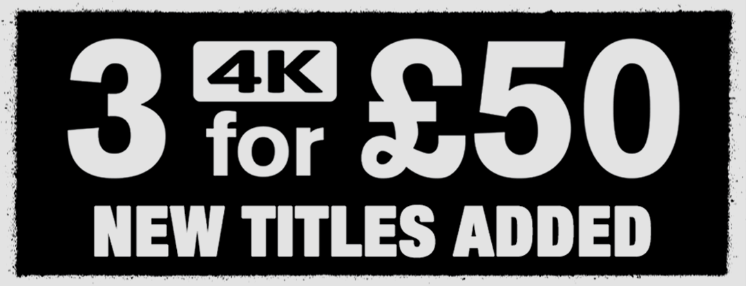 3 FOR £50 4K! NEW TITLES ADDED