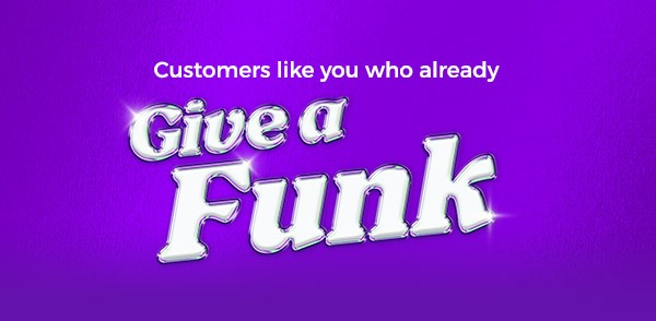 Customers who give a funk