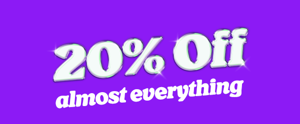 20% off almost everything