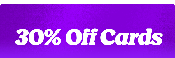 30% Off Cards