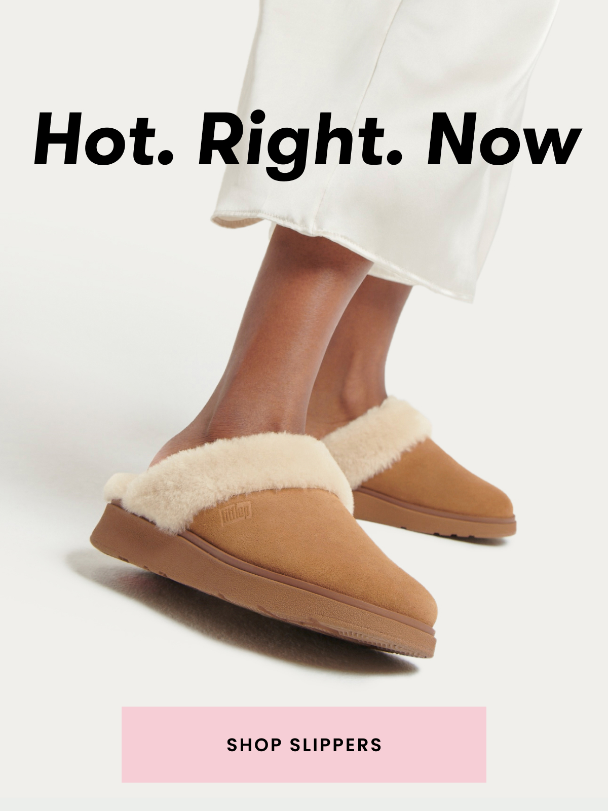 Hot. Right. Now