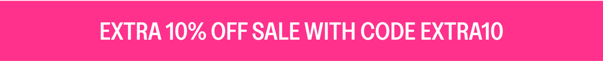 Extra 10% off With Code Extra10 Banner