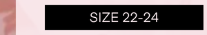 Size 22-24