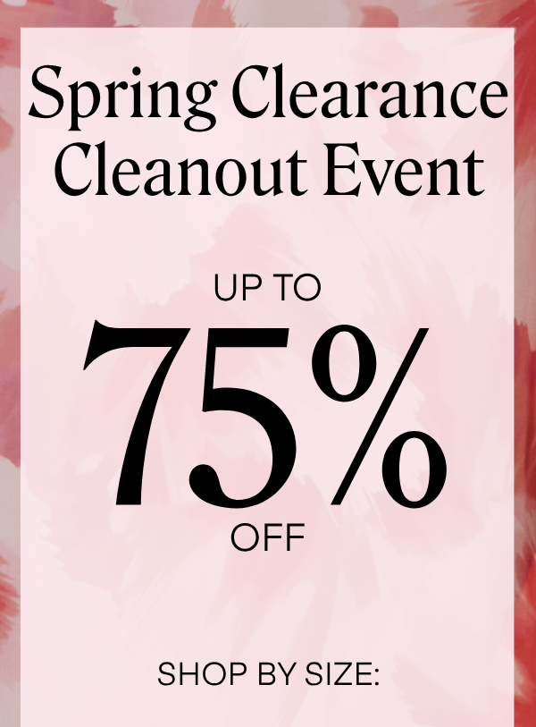 Spring Clearance Cleanout