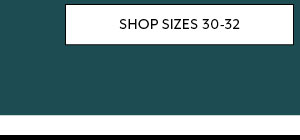 Shop Sizes 30-32