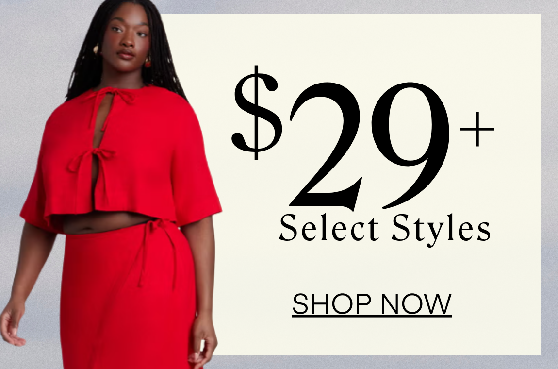$29+ Select Styles